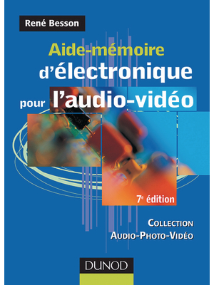 Dunod - 2-1004-9170-9 - Aide-mmoire d'lectronique pour l'audio-vido, 2-1004-9170-9, Dunod
