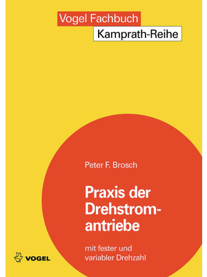 Vogel - 3-8023-1748-3 - Praxis der Drehstromantriebe, 3-8023-1748-3, Vogel