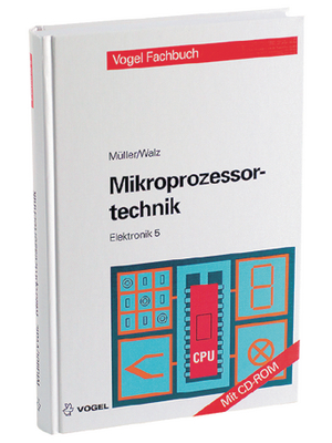 Vogel - 3-8343-3023-X - Elektronik 5: Mikroprozessortechnik, 3-8343-3023-X, Vogel