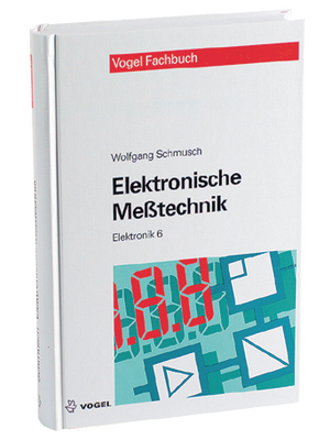 Vogel - 3-8343-3036-1 - Elektronik 6: Elektronische Messtechnik, 3-8343-3036-1, Vogel