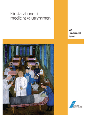 Svensk Elstandard - SEK HANDBOK 450 - Elinstallationer i medicinska utrymmen, SEK HANDBOK 450, Svensk Elstandard