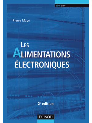 Dunod - 2-1005-0021-X - Les alimentations lectroniques, 2-1005-0021-X, Dunod