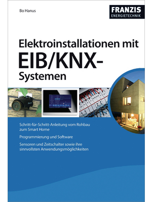 Franzis - 978-3-645-65119-6 - Elektroinstallationen mit EIB/KNX-Systemen, 978-3-645-65119-6, Franzis