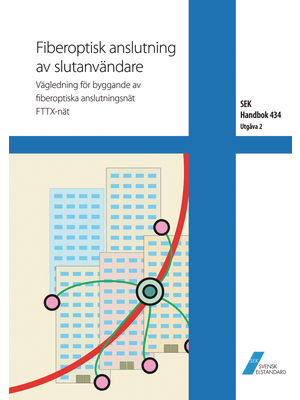 Svensk Elstandard - SEK HANDBOK 434 - Fiberoptisk anslutning av slutanv?ndare, SEK HANDBOK 434, Svensk Elstandard